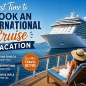 Best Time to Book an International Cruise Vacation
