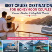 Best Cruise Destinations for Honeymoon Couples